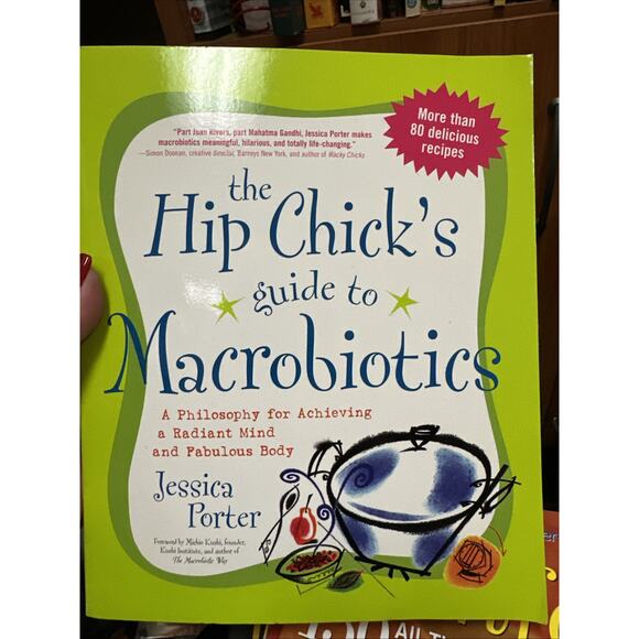 The Hip Chick's Guide to Macrobiotics by Jessica Porter Paperback - Picture 1 of 4